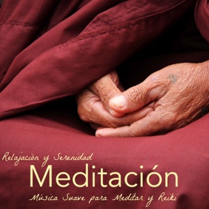 Meditación – Relajación y Serenidad con Música Suave para Meditar y Reiki