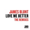 Love Me Better (Remixes) - Single