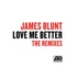 Love Me Better (José Lucas Remix) - James Blunt lyrics