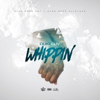 WHIPPIN (feat. P.C.) - Single - Duke Luv