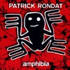 Patrick Rondat - Amphibia Pt. 5