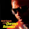 David Calzado y Su Charanga Habanera - Entra en Mi Vida (Remasterizado)