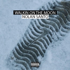 Walkin on the Moon Nolan Santo