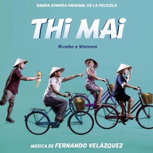 Thi Mai: Rumbo a Vietnam (Banda Sonora Original de la Película)
