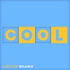 Cool - The Best of Jazz for Relaxin'