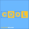 Cool - The Best of Jazz for Relaxin'