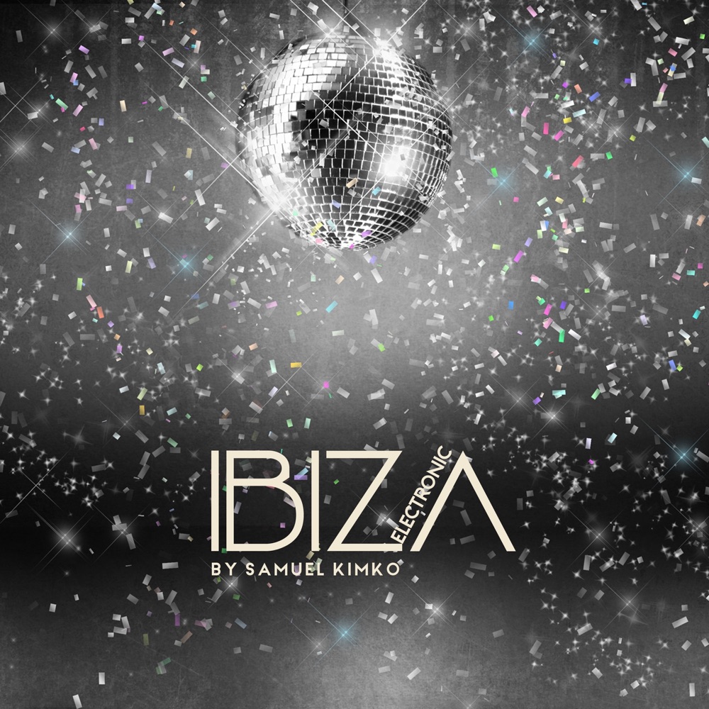 Обложка альбома «Electronic Ibiza» — DJ Samuel Kimkò