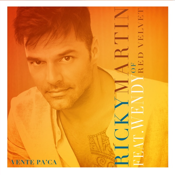 Vente Pa' Ca (feat. Wendy) - Single - Ricky Martin