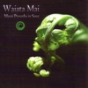 Waiata Mai (Maori Proverbs In Song)