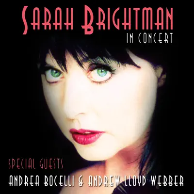 In Concert (Live) [with Andrea Bocelli & Andrew Lloyd Webber] - Sarah Brightman