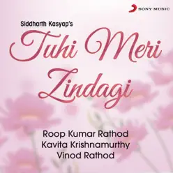 Tuhi Meri Zindagi - Kavita Krishnamurthy Tuhi Meri Zindagi - Kavita Krishnamurthy