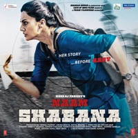 Naam Shabana (Original Motion Picture Soundtrack) - Rochak Kohli & Meet Bros