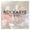 Rockabye (Acoustic Version) - The Mayries lyrics