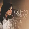 Marilia Mello - Quem Impedirá? (Acústico)