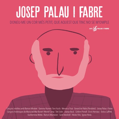 Josep Palau I Fabre. Doneu-me un Cor Més Petit, Que Aquest Que Tinc No Se M'omple
