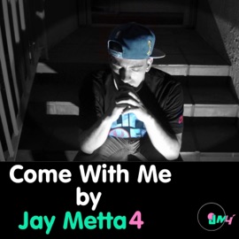 Come with Me Jay Metta4