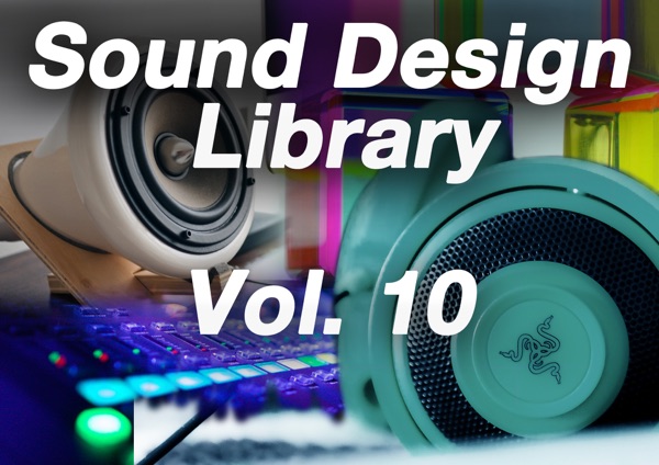 Sound Design Library, Vol. 10