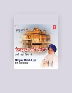 Bhai Hari Singh Jiを聴いたり、ミュージックビデオを鑑賞したり、経歴やツアー日程などを確認したりしましょう！