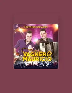 Listen to Vagner & Mauricio, watch music videos, read bio, see tour dates & more!