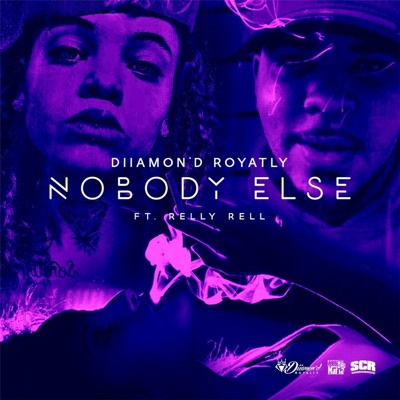 Nobody Else (feat. Relly Rell) - Single