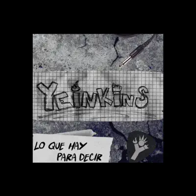 Lo Que Hay Para Decir - Yeinkins Lo Que Hay Para Decir - Yeinkins