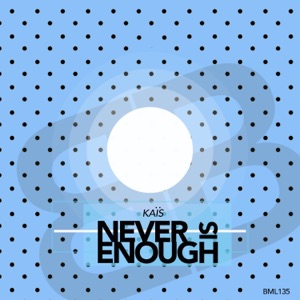 Never Is Enough - Single