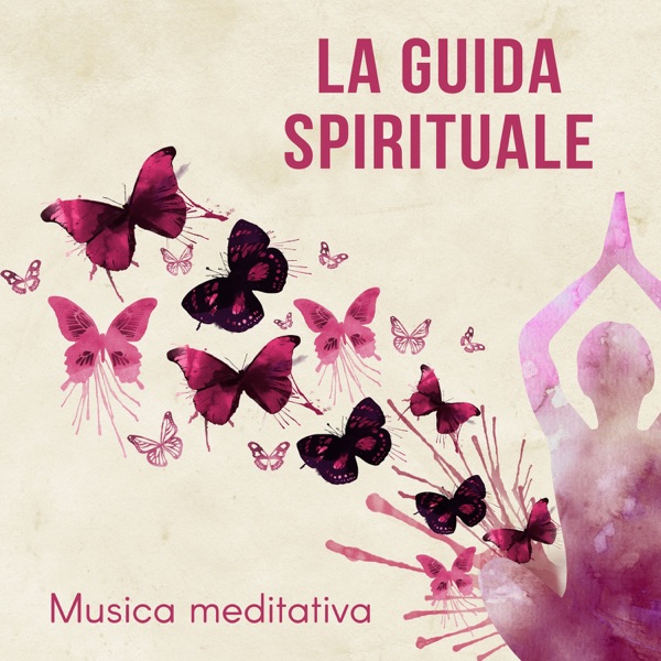 La guida spirituale - Musica meditativa, ascolta il tuo cuore, meditazione trascendentale, musica zen