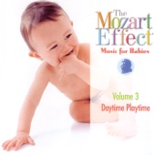 The Mozart Effect: Music for Babies Volume 3 - Daytime Playtime artwork