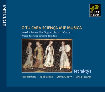 O tu cara sciença mie musica (Works from the Squarcialupi Codex)