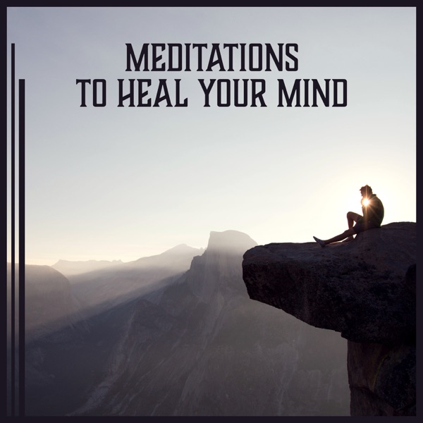 Meditations to Heal Your Mind – Total Relief, Relaxation Music, Yoga Soundtrack, Meditation Technique, No More Stress, Breath and Relax