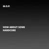 How About Some Hardcore