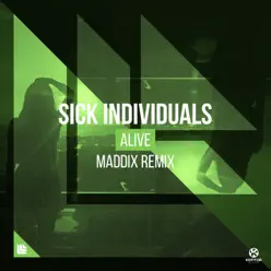 Alive (Maddix Remix) [Remixes] - Single - Sick Individuals
