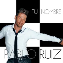 Tu Nombre - Pablo Ruiz