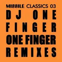 One Finger (Clemens Neufeld Remix) — DJ One Finger & Tim Taylor (Missile Records)