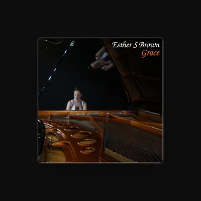 Listen to Esther S. Brown, watch music videos, read bio, see tour dates & more!