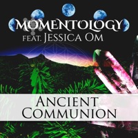 Ancient Communion (feat. Jessica Om) - Single - Momentology