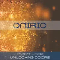 (I Can't Keep) Unlocking Doors — Oniric