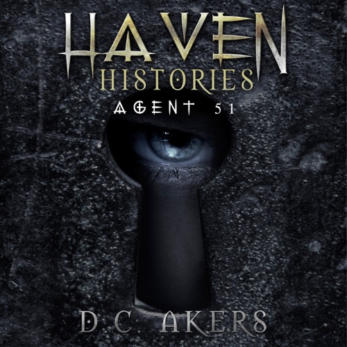 Agent 51: Haven Histories (Unabridged) cover