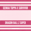 Genkai Toppa x Survivor (from "Dragon Ball Z Super") - Jonathan Parecki