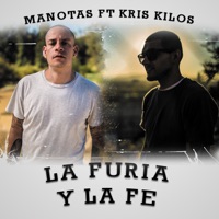 La Furia y la Fe (feat. Kris Kilos) - Single - Manotas