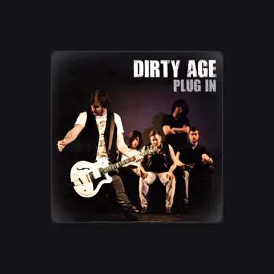 Listen to Dirty Age, watch music videos, read bio, see tour dates & more!