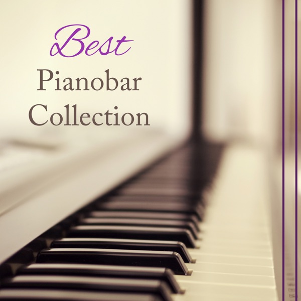 Best Pianobar Collection: Easy Listening Relaxing Classical Piano Music, Soft Instrumental Jazz Songs