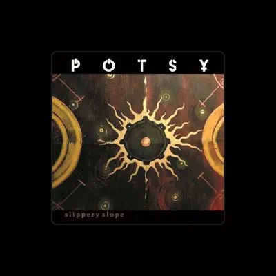 Listen to Potsy, watch music videos, read bio, see tour dates & more!