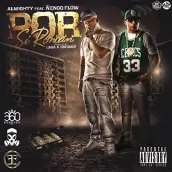 Por Si Roncan (feat. Ñengo Flow) - Single - Almighty Por Si Roncan (feat. Ñengo Flow) - Single - Almighty