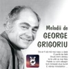 Melodii De George Grigoriu