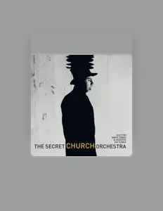 The Secret Church Orchestra सुनें, म्यूज़िक वीडियो देखें, बायो पढ़ें, दौरे की तारीखें और बहुत कुछ देखें!