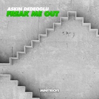 Freak Me Out - Single - Askin Dedeoglu