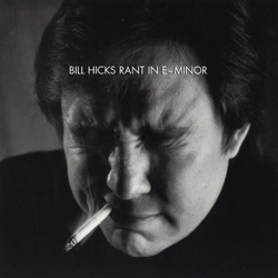Rant in E-Minor - Bill Hicks Cover Art