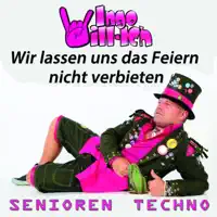 Wir lassen uns das feiern nicht verbieten (Senioren Techno)