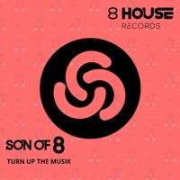 Turn Up the Musik - Single - Son Of 8
